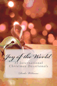 bokomslag Joy of the World: : 31 International Christmas Devotionals