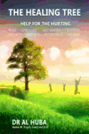 bokomslag The Healing Tree: Help for the Hurting