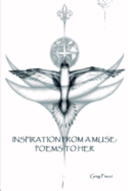 Greg Frucci - Inspiration From A Muse: Poems To Her, Häftad