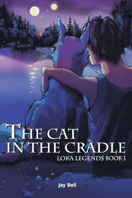 bokomslag The Cat in the Cradle: Loka Legends