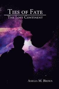 bokomslag Ties of Fate: The Lost Continent