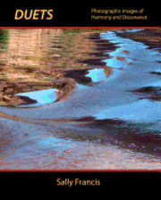 Sally Francis, Michall Tilton Williams - Duets: Photographic Images of Harmony and Dissonance, Häftad