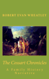 bokomslag The Cossart Chronicles: A Family History Narrative