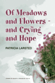 bokomslag Of Meadows and Flowers: and Crying and Hope