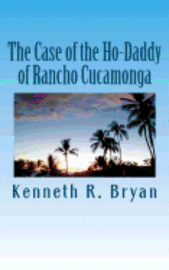 bokomslag The Case of the Ho-Daddy of Rancho Cucamonga