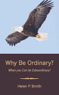 bokomslag Why Be Ordinary?: When you Can be Extraordinary!