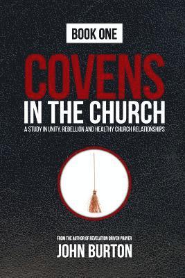 bokomslag Covens in the Church: God's Plan to Change the World Is Under Attack...from Within.
