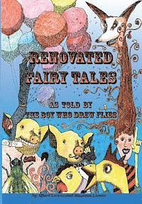 bokomslag Renovated Fairy Tales: as told by the Boy Who Drew Flies