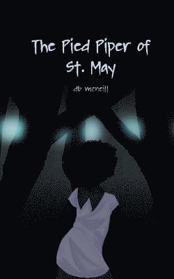 Db McNeill - The Pied Piper of St. May, Häftad