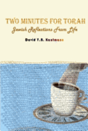 bokomslag Two Minutes For Torah: Jewish Reflections From Life