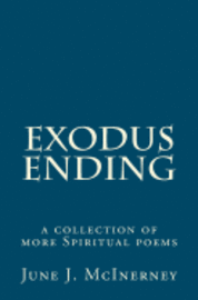bokomslag Exodus Ending: a collection of more Spiritual poems