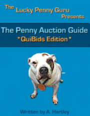 bokomslag The Penny Auction Guide: QuiBids Edition