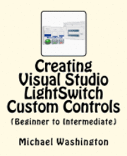 Creating Visual Studio LightSwitch Custom Controls (Beginner to Intermediate) 1