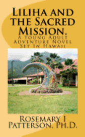 bokomslag Liliha and the Sacred Mission.: A Young Adult Adventure Novel Set In Hawaii