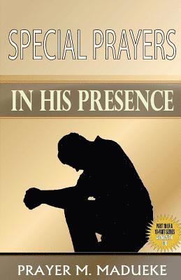 Special Prayers in His Presence 1