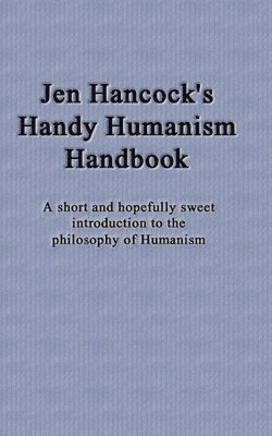 bokomslag Jen Hancock's Handy Humanism Handbook