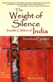 Shelley Seale - The Weight of Silence: Invisible Children of India, Häftad. Tillgänglighet: Lägg i varukorg