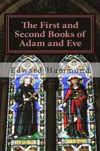 bokomslag The First and Second Books of Adam and Eve: The Conflict of Adam and Eve with Satan