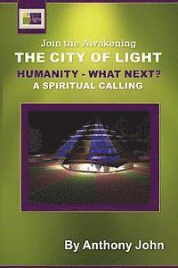 bokomslag The City of Light: Humanity What Next?