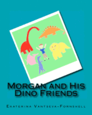 bokomslag Morgan and His Dino Friends