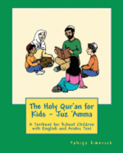 bokomslag The Holy Qur'an for Kids - Juz 'Amma: A Textbook for School Children with English and Arabic Text