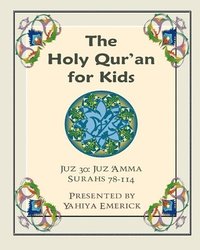 bokomslag The Holy Qur'an for Kids - Juz 'Amma: A Textbook for School Children with English and Arabic Text