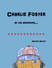 bokomslag Charlie Foster: In the Beginning