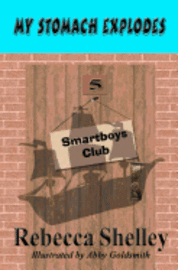 bokomslag My Stomach Explodes: The Smartboys Club Book 5