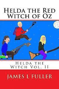 bokomslag Helda the Red Witch of Oz: Helda the Witch Vol. II