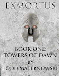 bokomslag Exmortus: Book One: Towers of Dawn