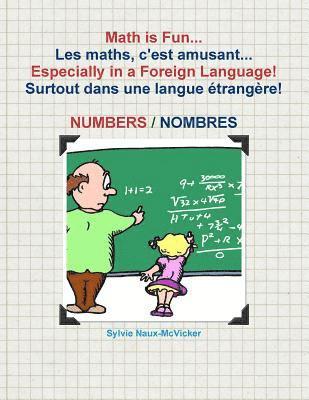 bokomslag Math is Fun... Les maths, c'est amusant... Especially in a Foreign Language! Surtout dans une langue étrangère! Numbers/Nombres