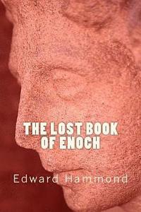 bokomslag The Lost Book of Enoch: A Comprehensive Translation of the Forgotten Book of the Bible