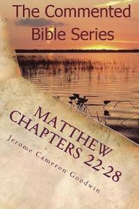 bokomslag Matthew Chapters 22-28: Keep On Doing This In Remembrance Of Me