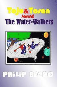 bokomslag Toju & Tosan Meet the Water-Walkers: Bible Land Series