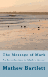 bokomslag The Message of Mark