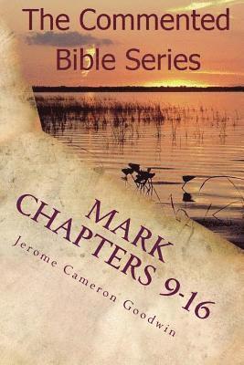 Mark Chapters 9-16: Keep On Doing This In Remembrance Of Me 1