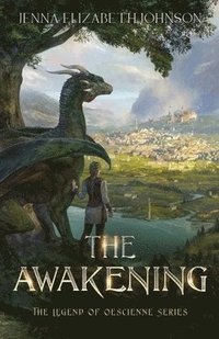 bokomslag The Legend of Oescienne - The Awakening
