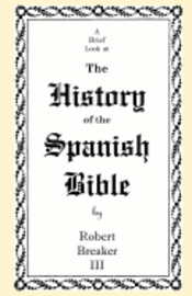 bokomslag A Brief Look at the History of the Spanish Bible