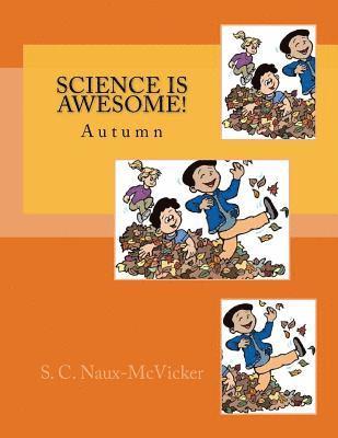 Science is Awesome! Autumn 1