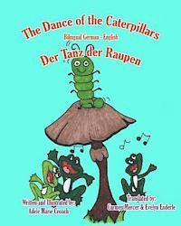 bokomslag The Dance of the Caterpillars Bilingual German English