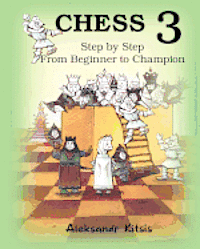 bokomslag CHESS, Step by Step: From Beginner to Champion-3: Book-3