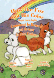 How the Fox Got His Color Bilingual French English 1