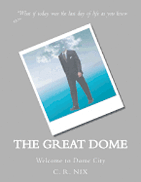 The Great Dome: 'Welcome to Dome City' 1