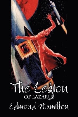 The Legion of Lazarus by Edmond Hamilton, Science Fiction, Adventure 1