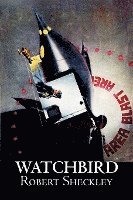 bokomslag Watchbird by Robert Shekley, Science Fiction, Fantasy