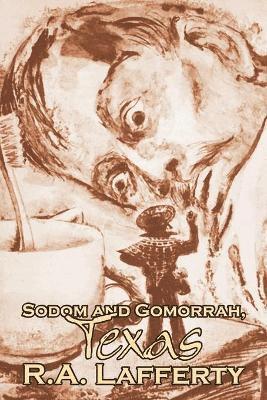 bokomslag Sodom and Gomorrah, Texas by R. A. Lafferty, Science Fiction, Fantasy