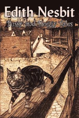 bokomslag Pussy and Doggy Tales by Edith Nesbit, Science Fiction, Adventure, Fantasy & Magic, Fairy Tales, Folk Tales, Legends & Mythology