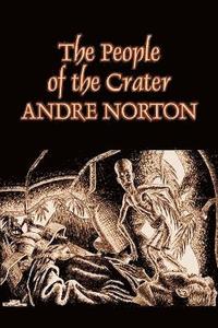 bokomslag The People of the Crater by Andre Norton, Science Fiction, Fantasy