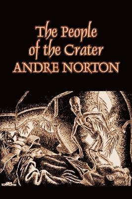 Andre Norton, Andrew North - People of the Crater by Andre Norton, Science Fiction, Fantasy, Häftad