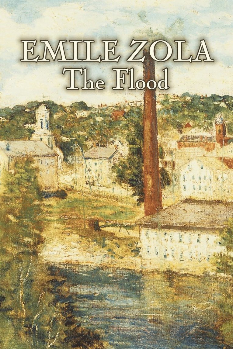 Emile Zola - Flood by Emile Zola, Fiction, Classics, Literary, Häftad